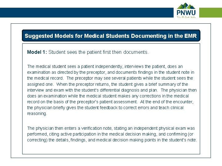 Suggested Models for Medical Students Documenting in the EMR Model 1: Student sees the