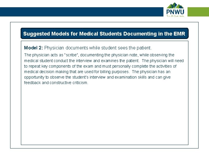 Suggested Models for Medical Students Documenting in the EMR Model 2: Physician documents while