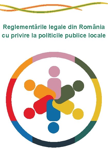 Reglementările legale din România cu privire la politicile publice locale 