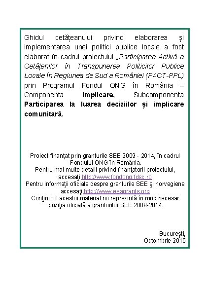 Ghidul cetățeanului privind elaborarea și implementarea unei politici publice locale a fost elaborat în