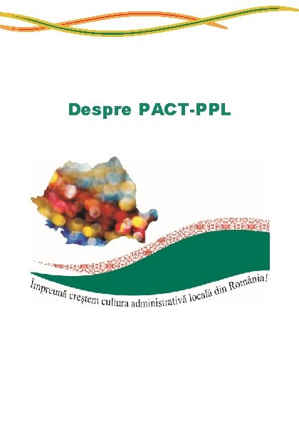 Despre PACT-PPL 