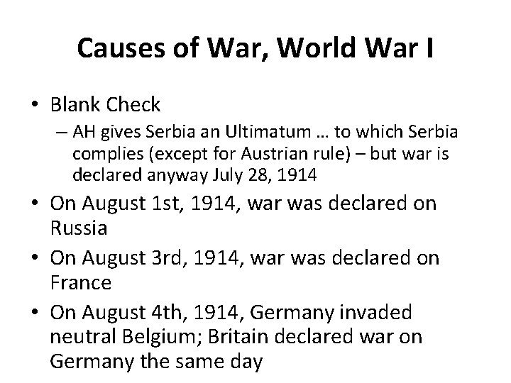 Causes of War, World War I • Blank Check – AH gives Serbia an