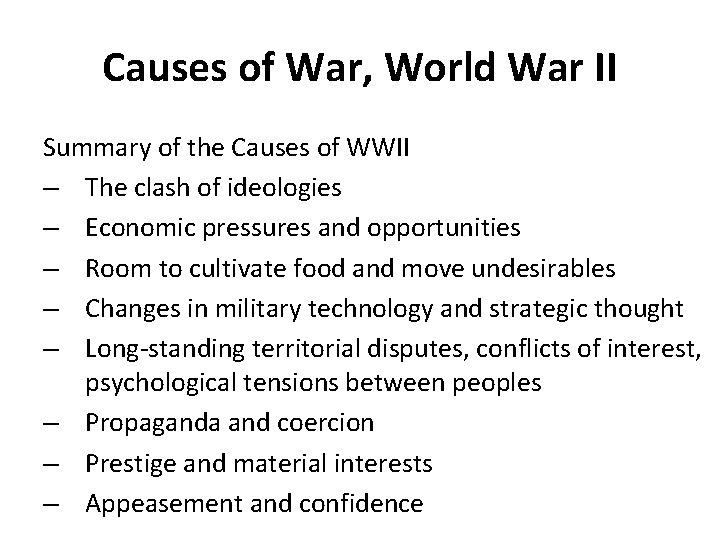 Causes of War, World War II Summary of the Causes of WWII – The