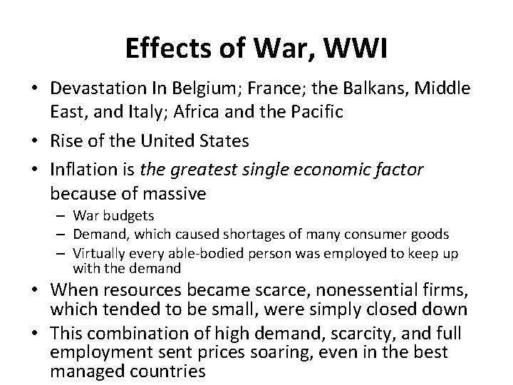 Effects of War, WWI • Devastation In Belgium; France; the Balkans, Middle East, and