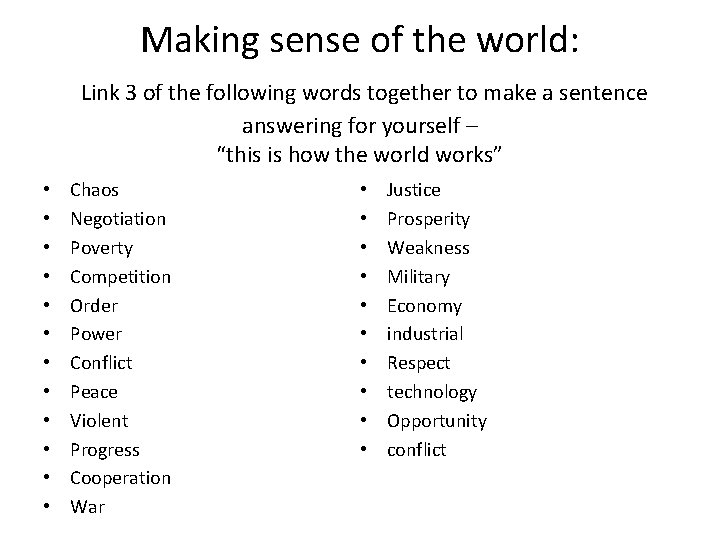 Making sense of the world: Link 3 of the following words together to make