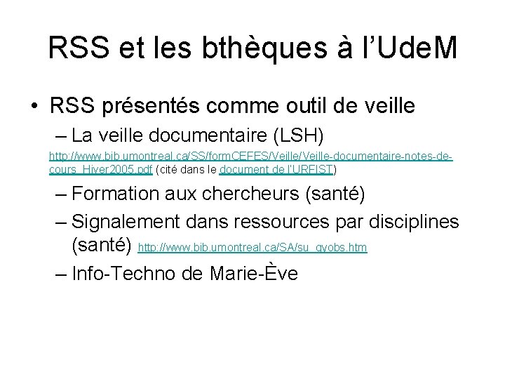 RSS et les bthèques à l’Ude. M • RSS présentés comme outil de veille