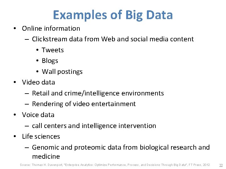 Examples of Big Data • Online information – Clickstream data from Web and social