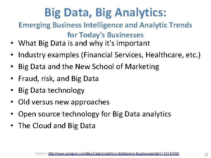 Big Data, Big Analytics: • • Emerging Business Intelligence and Analytic Trends for Today's