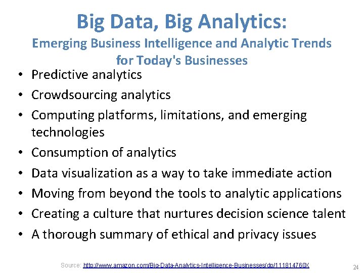 Big Data, Big Analytics: • • Emerging Business Intelligence and Analytic Trends for Today's