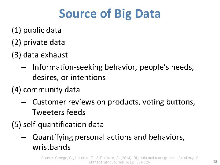 Source of Big Data (1) public data (2) private data (3) data exhaust –