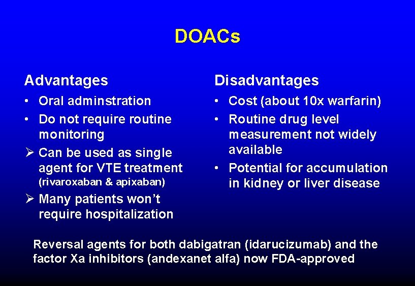 DOACs Advantages Disadvantages • Oral adminstration • Do not require routine monitoring Ø Can DOACs Advantages Disadvantages • Oral adminstration • Do not require routine monitoring Ø Can