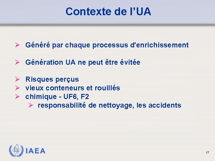 Contexte de l’UA Ø Généré par chaque processus d'enrichissement Ø Génération UA ne peut