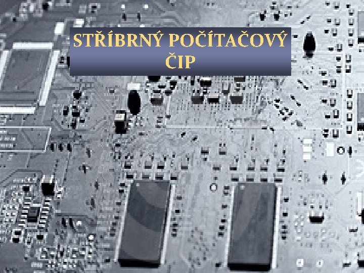 STŘÍBRNÝ POČÍTAČOVÝ ČIP 