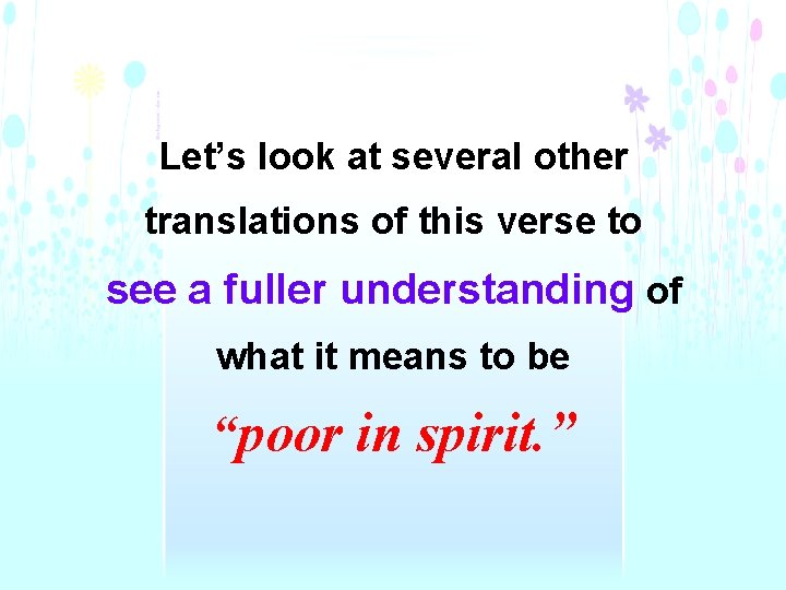 Let’s look at several other translations of this verse to see a fuller understanding