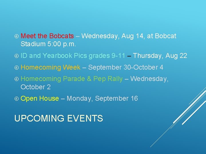  Meet the Bobcats – Wednesday, Aug 14, at Bobcat Stadium 5: 00 p.