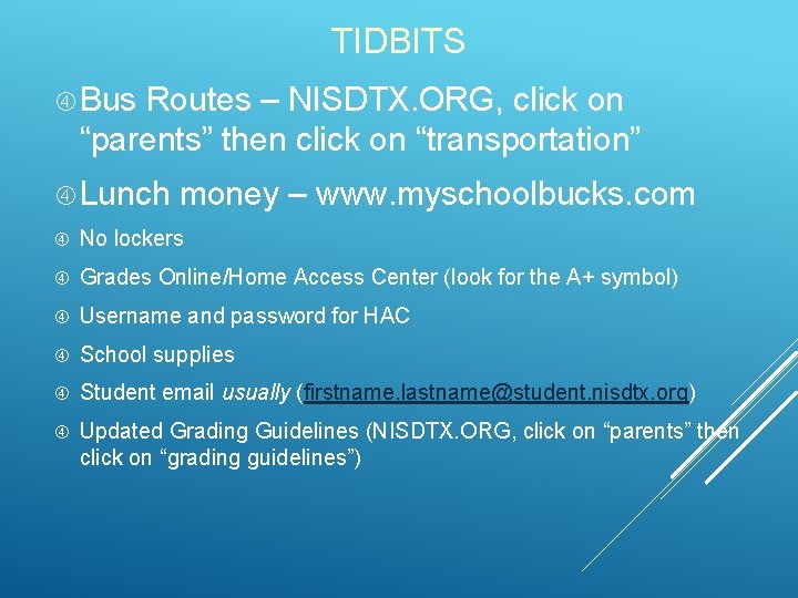 TIDBITS Bus Routes – NISDTX. ORG, click on “parents” then click on “transportation” Lunch