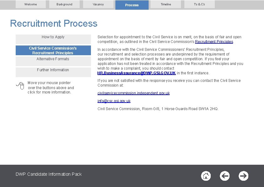 Welcome Background Vacancy Process Timeline T’s & C’s Recruitment Process How to Apply Selection