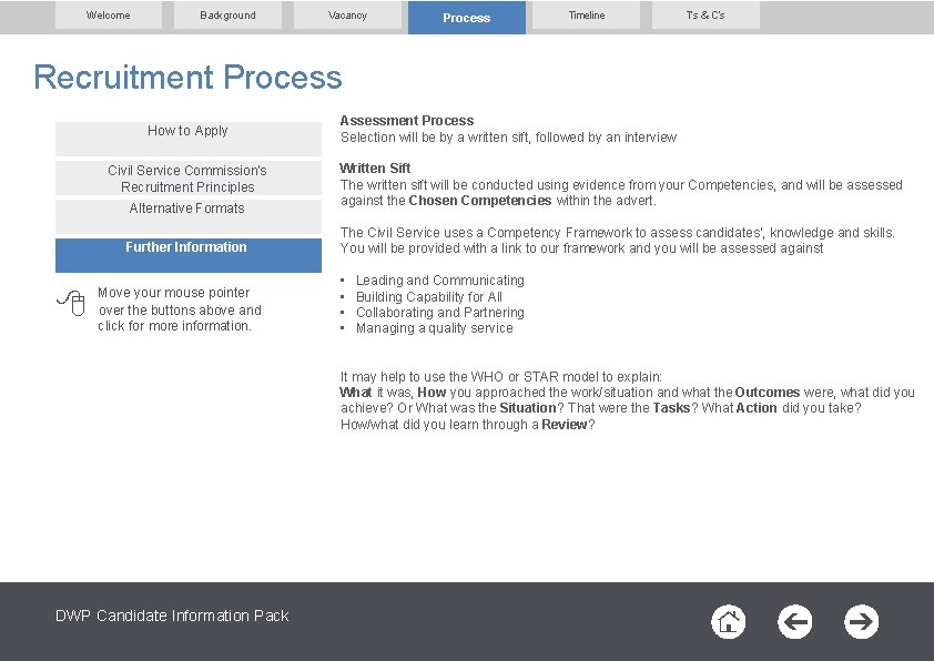 Welcome Background Vacancy Process Timeline T’s & C’s Recruitment Process How to Apply Civil