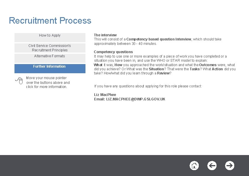 Recruitment Process How to Apply Civil Service Commission’s Recruitment Principles Alternative Formats Further Information