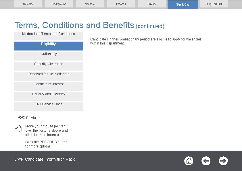 Welcome Background Vacancy Process Timeline T’s & C’s Terms, Conditions and Benefits (continued) Modernised