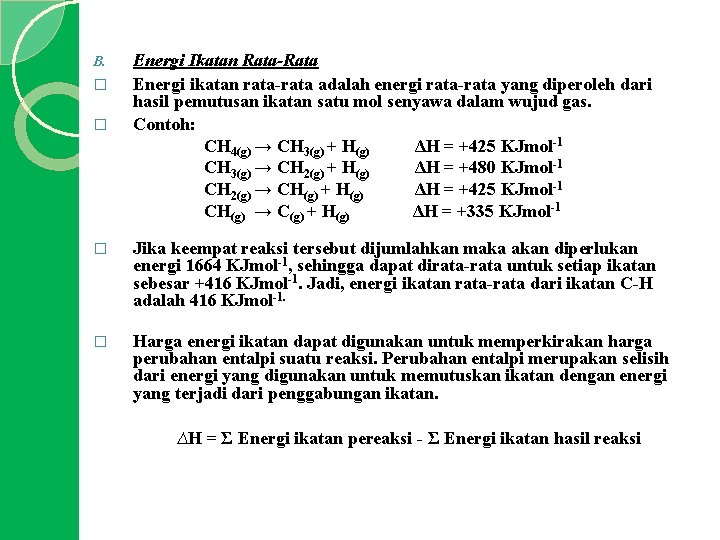 B. � � Energi Ikatan Rata-Rata Energi ikatan rata-rata adalah energi rata-rata yang diperoleh