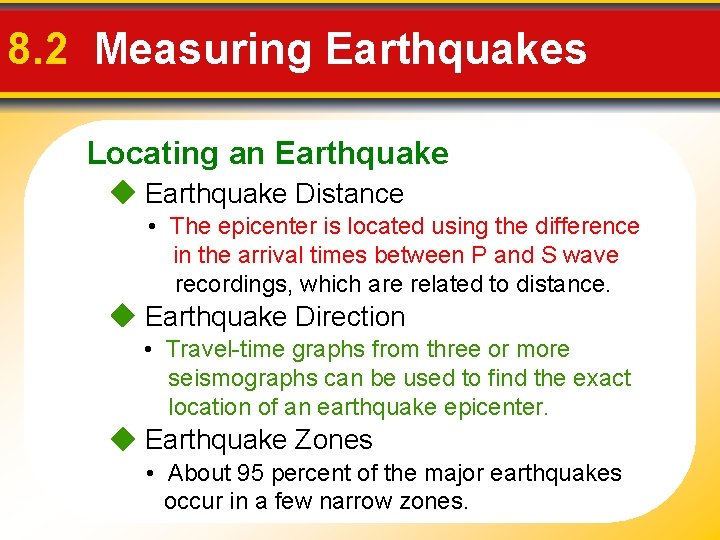 8. 2 Measuring Earthquakes Locating an Earthquake Distance • The epicenter is located using