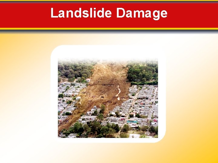 Landslide Damage 