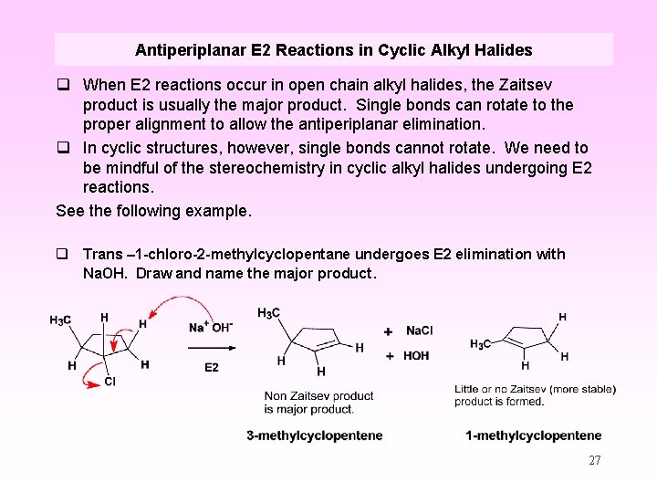 Antiperiplanar E 2 Reactions in Cyclic Alkyl Halides q When E 2 reactions occur
