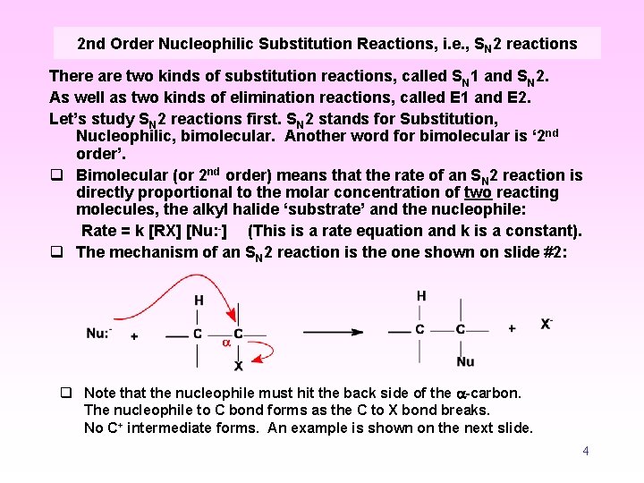 2 nd Order Nucleophilic Substitution Reactions, i. e. , S N 2 reactions There