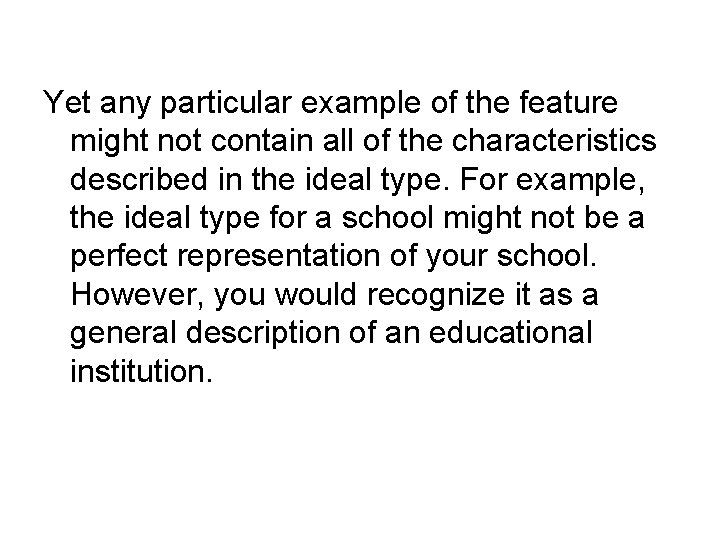 Yet any particular example of the feature might not contain all of the characteristics
