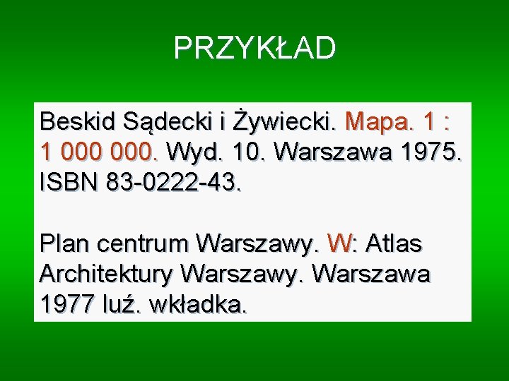 PRZYKŁAD Beskid Sądecki i Żywiecki. Mapa. 1 : 1 000. Wyd. 10. Warszawa 1975.