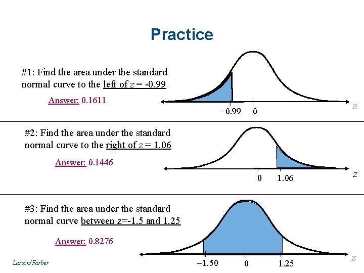 Practice #1: Find the area under the standard normal curve to the left of