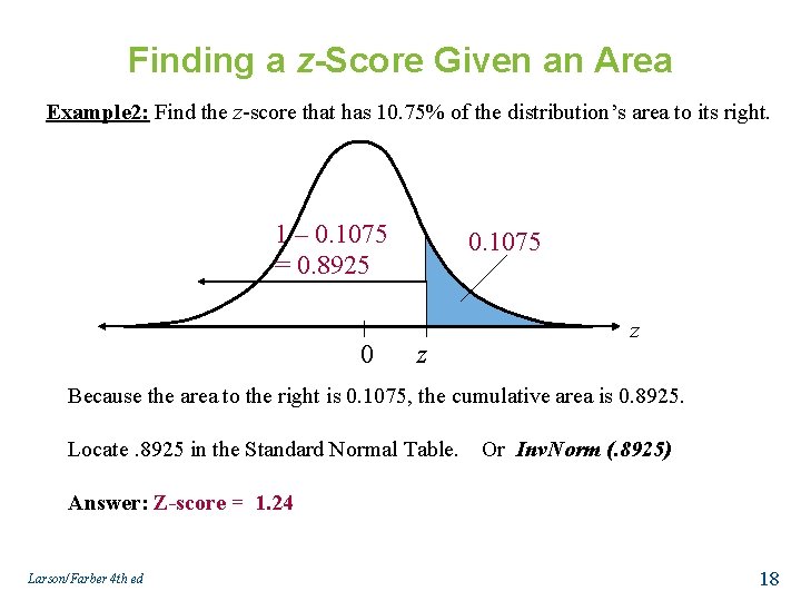 Finding a z-Score Given an Area Example 2: Find the z-score that has 10.