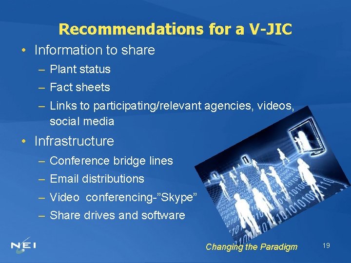 Recommendations for a V-JIC • Information to share – Plant status – Fact sheets