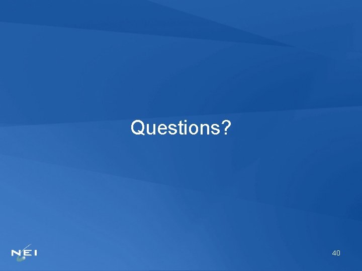 Questions? 40 