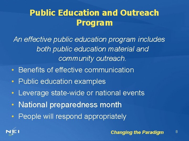 Public Education and Outreach Program An effective public education program includes both public education