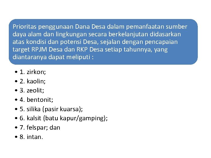 Prioritas penggunaan Dana Desa dalam pemanfaatan sumber daya alam dan lingkungan secara berkelanjutan didasarkan