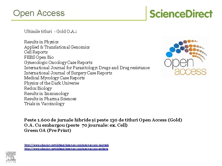 Open Access Ultimile titluri - Gold O. A. : Results in Physics Applied &