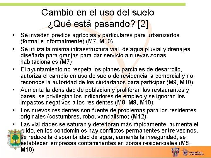 Cambio en el uso del suelo ¿Qué está pasando? [2] • Se invaden predios