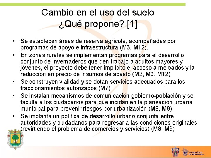 Cambio en el uso del suelo ¿Qué propone? [1] • Se establecen áreas de
