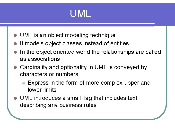 UML l l l UML is an object modeling technique It models object classes UML l l l UML is an object modeling technique It models object classes