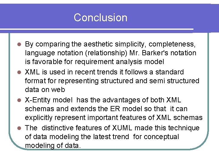 Conclusion By comparing the aesthetic simplicity, completeness, language notation (relationship) Mr. Barker's notation is Conclusion By comparing the aesthetic simplicity, completeness, language notation (relationship) Mr. Barker's notation is