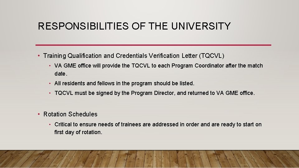 RESPONSIBILITIES OF THE UNIVERSITY • Training Qualification and Credentials Verification Letter (TQCVL) • VA