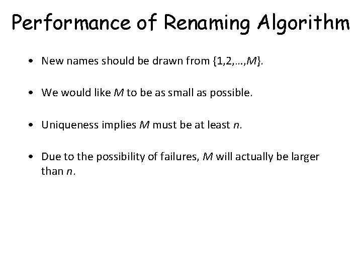 Performance of Renaming Algorithm • New names should be drawn from {1, 2, …,