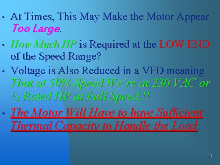  • • At Times, This May Make the Motor Appear Too Large. How