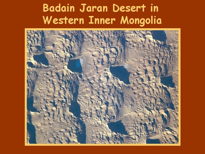 Badain Jaran Desert in Western Inner Mongolia 
