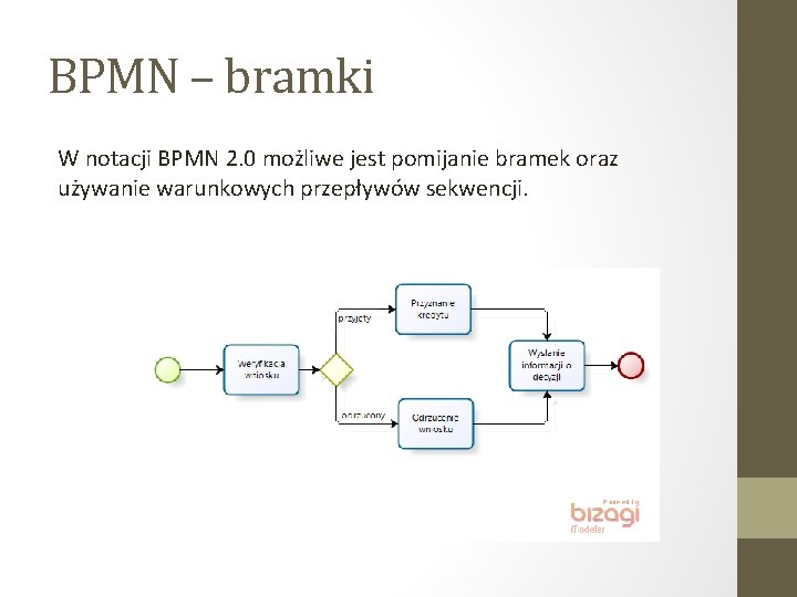 BPMN – bramki W notacji BPMN 2. 0 możliwe jest pomijanie bramek oraz używanie