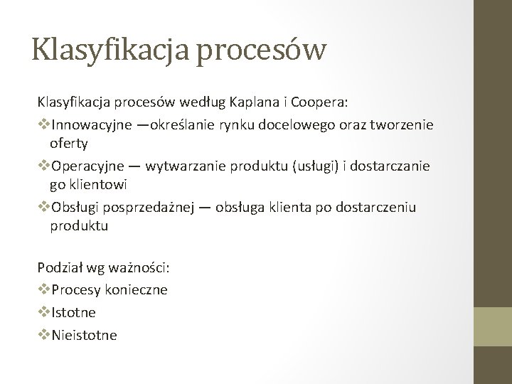 Klasyfikacja procesów według Kaplana i Coopera: v. Innowacyjne —określanie rynku docelowego oraz tworzenie oferty