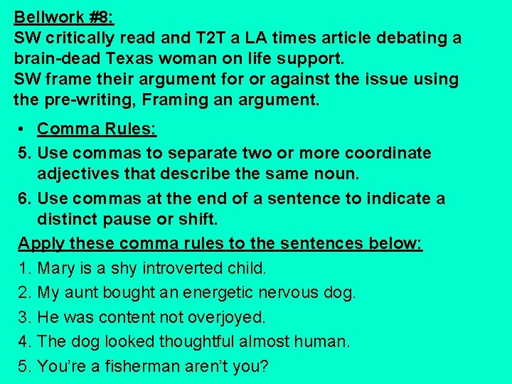 Bellwork #8: SW critically read and T 2 T a LA times article debating