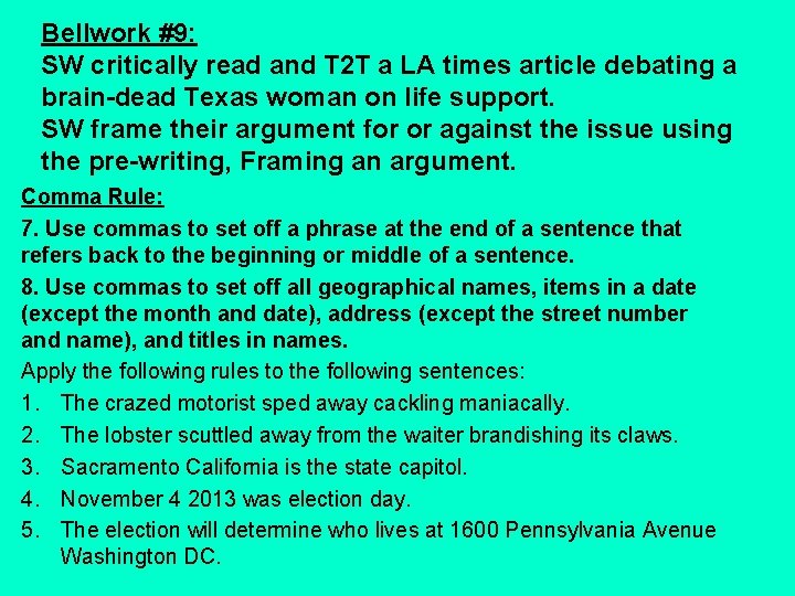 Bellwork #9: SW critically read and T 2 T a LA times article debating